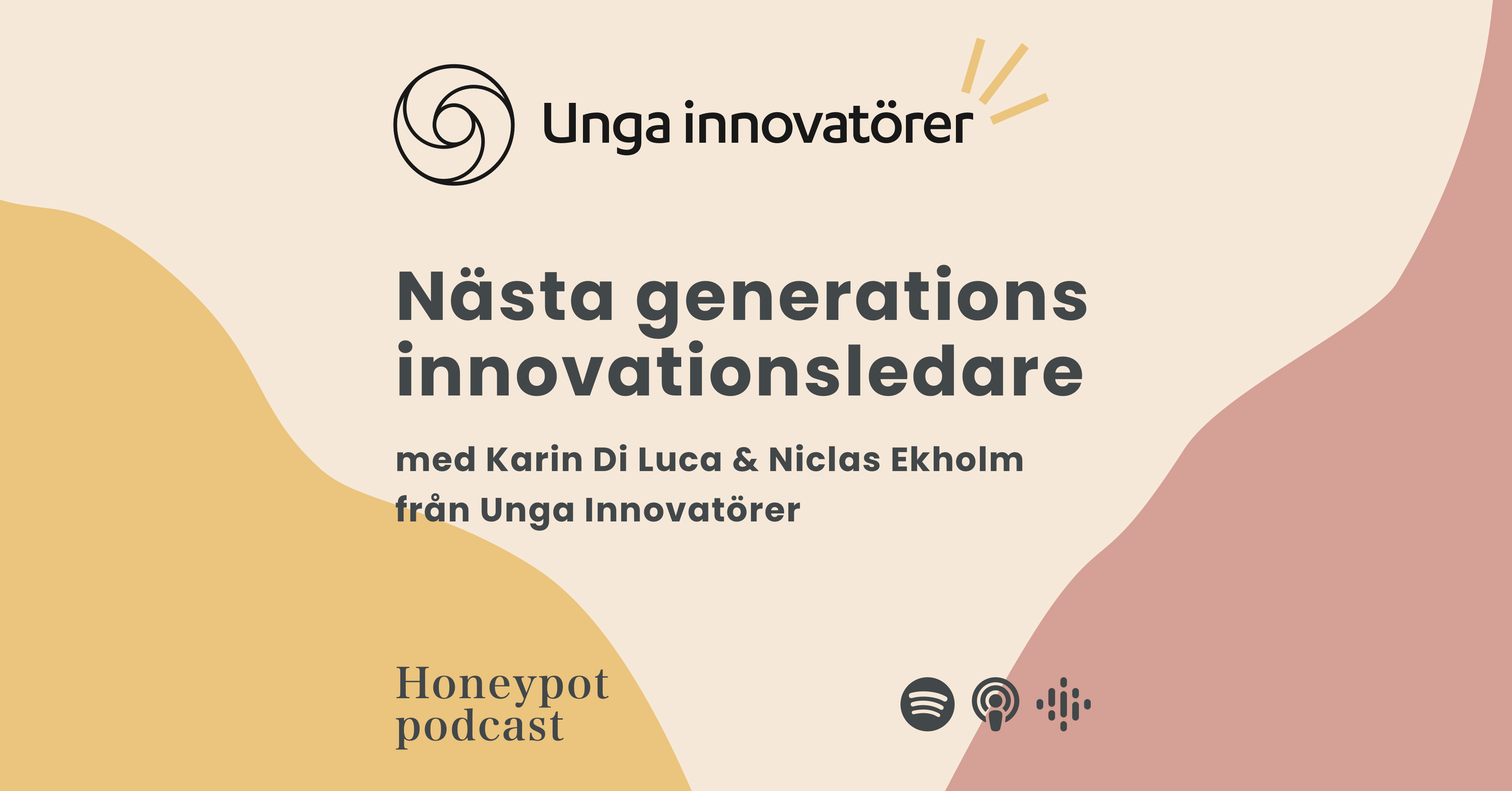 Nästa generations innovationsledare med Karin Di Luca och Niclas Ekholm från Unga Innovatörer